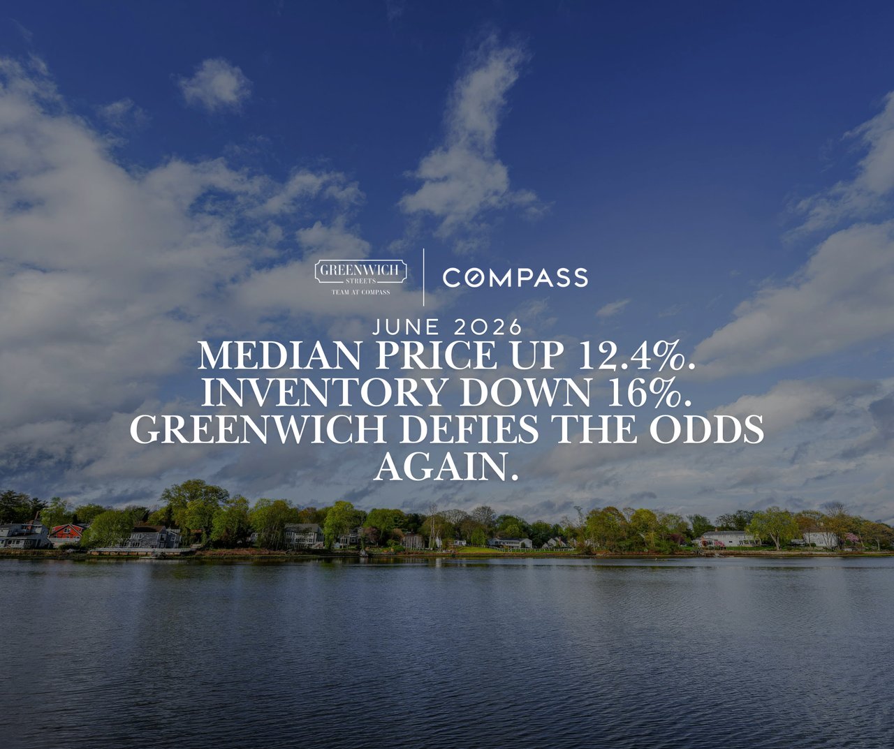 Waterfront view of Greenwich CT, Greenwich Streets first half 2026 real estate market report on sales, inventory, and price appreciation.