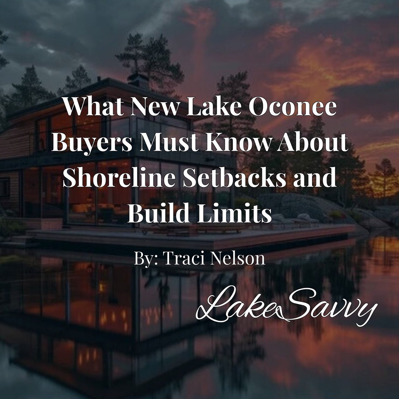 What New Lake Oconee Buyers Must Know About Shoreline Setbacks and Build Limits
