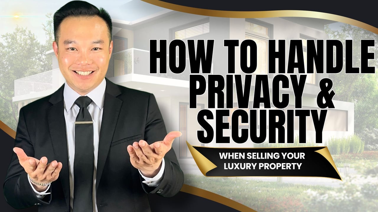 How to Handle Privacy and Security When Selling a Luxury Home