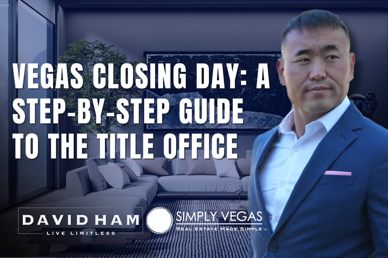 Vegas Closing Day: A Step-by-Step Guide to the Title Office