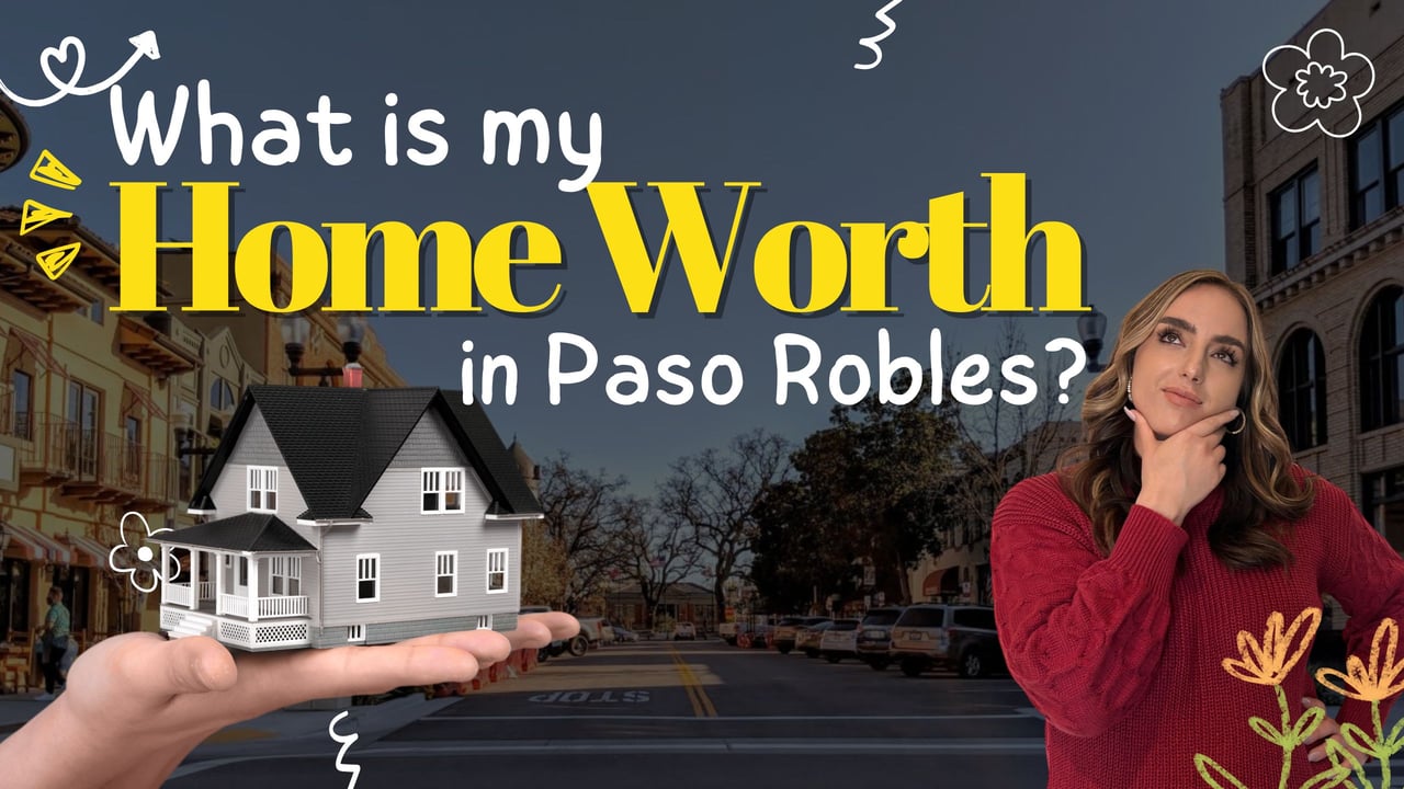 What Is My Home Worth in Paso Robles Right Now?