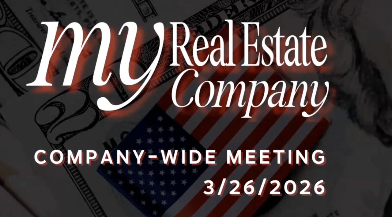 Graphic displaying “My Real Estate Company” over a background of U.S. currency and an American flag, with text reading “Company-Wide Meeting 3/26/2026.”