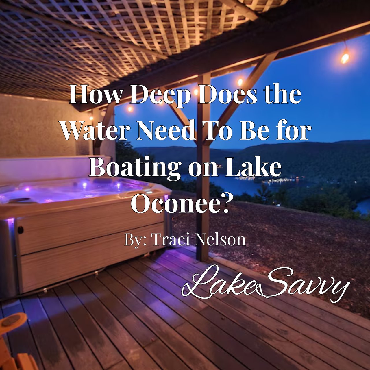 How Deep Does the Water Need To Be for Boating on Lake Oconee? Lake Savvy’s Local Guide