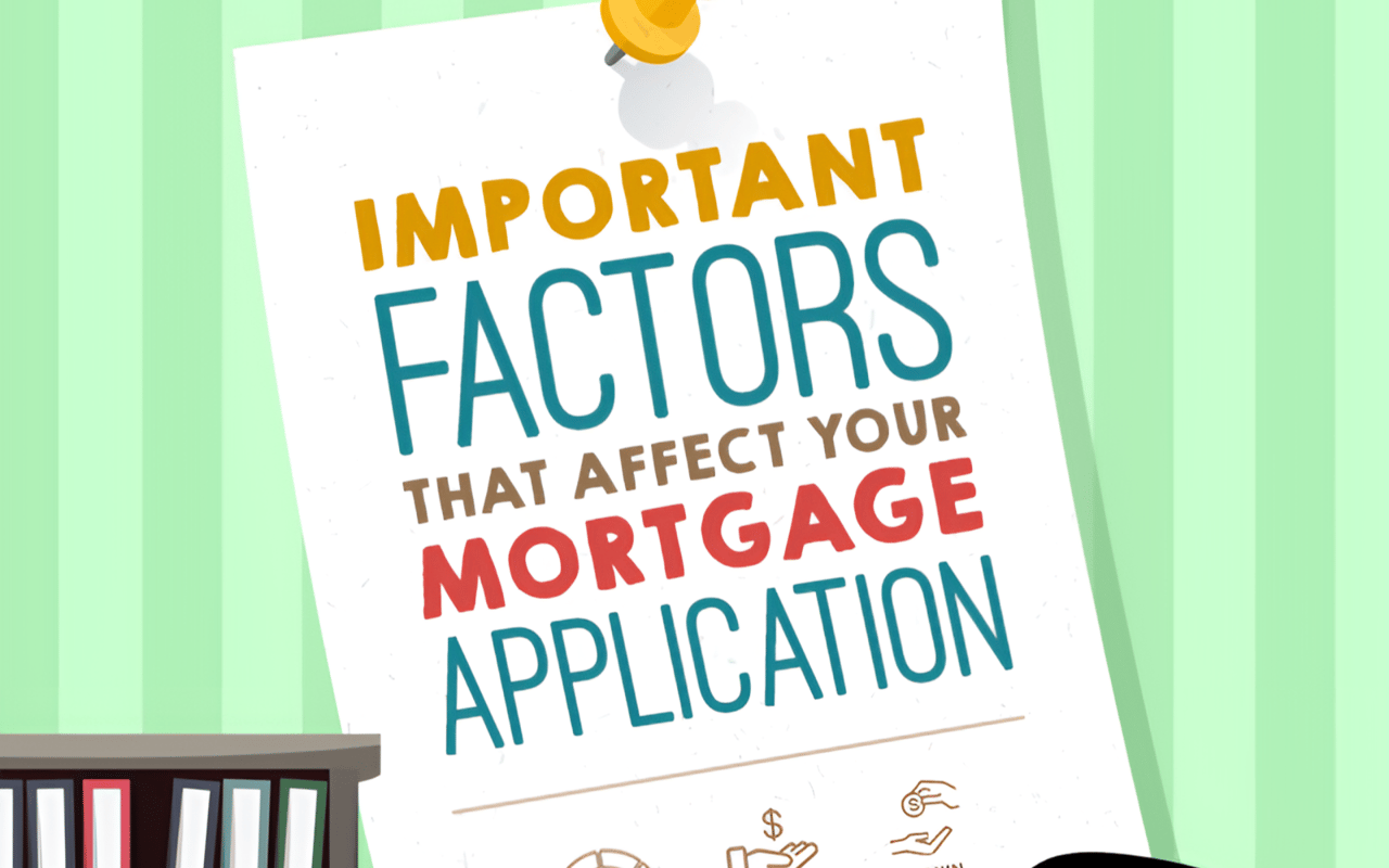 Important Factors That Affect Your Mortgage Application