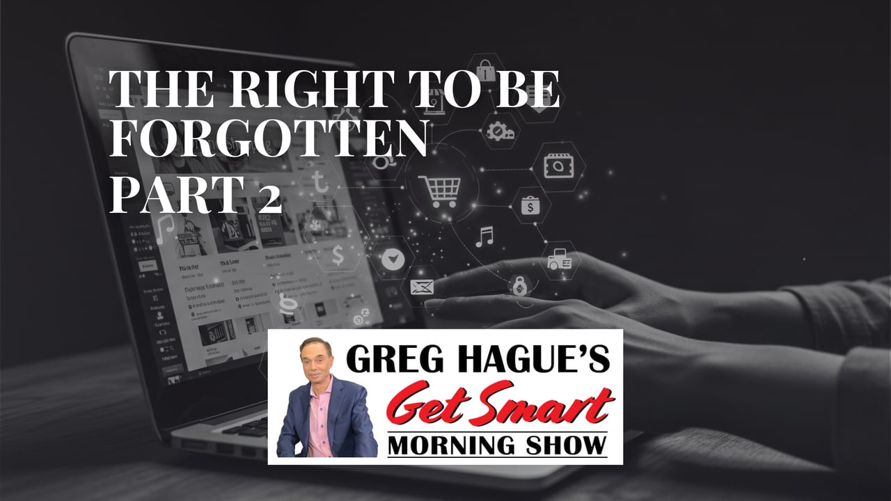 The Right To Be Forgotten