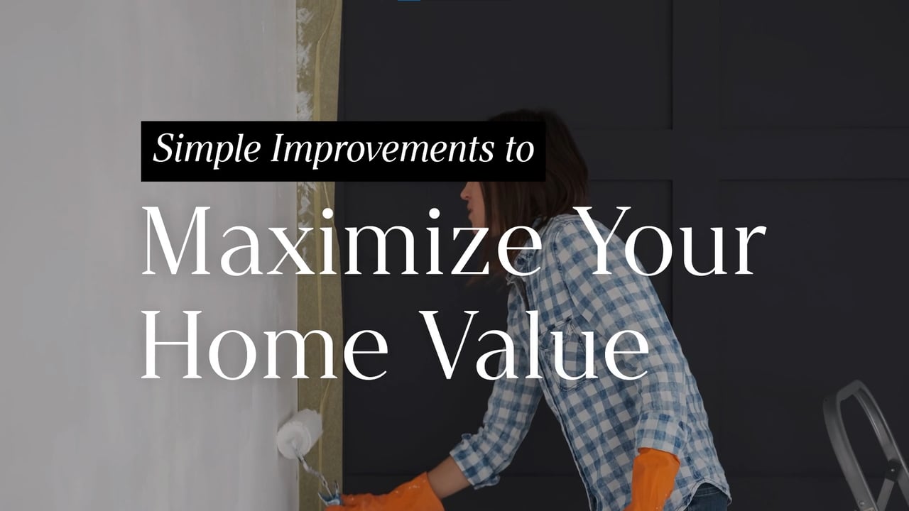 Simple Improvements to Maximize Your Home Value