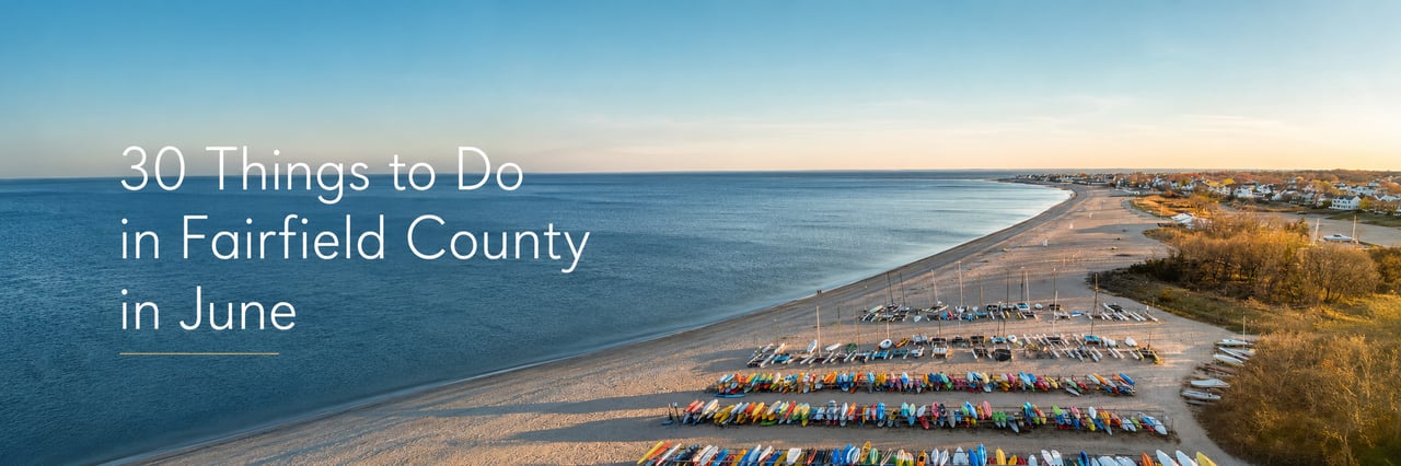 Things to Do in Fairfield County This June