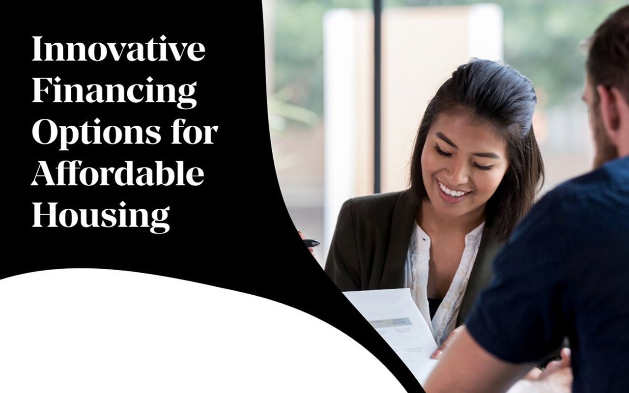 Innovative Financing Options for Affordable Housing, with a woman reviewing paperwork with a man.
