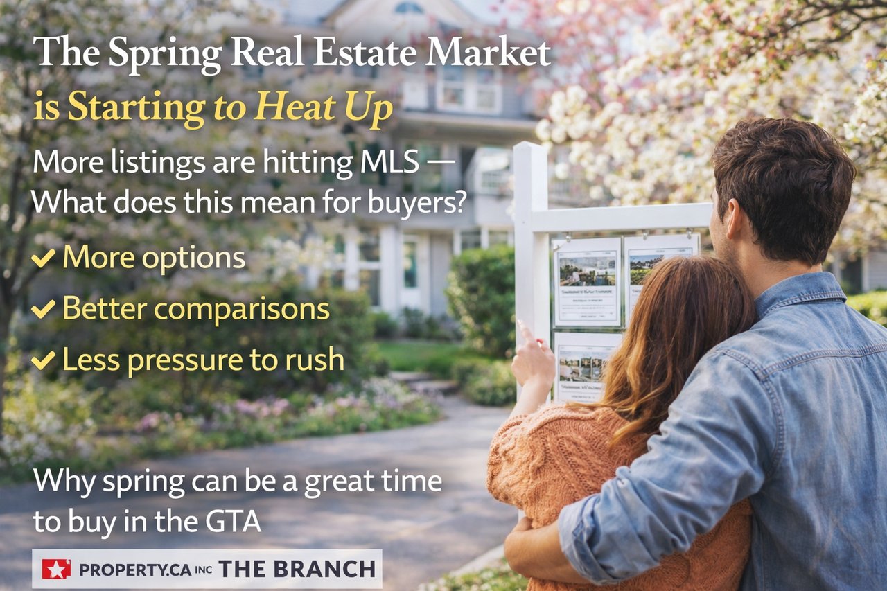Spring Real Estate Market in the GTA: More Listings, More Opportunity for Buyers