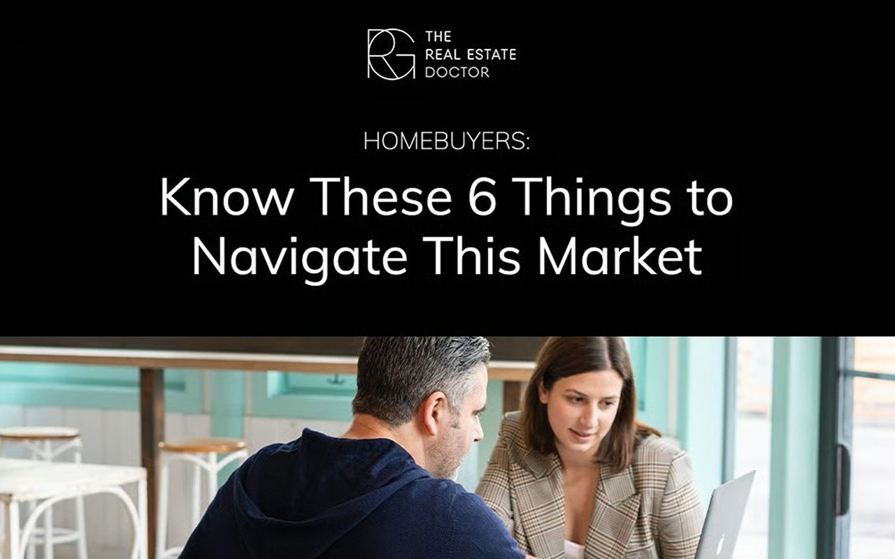 Homebuyers: Know These 6 Things to Navigate This Market