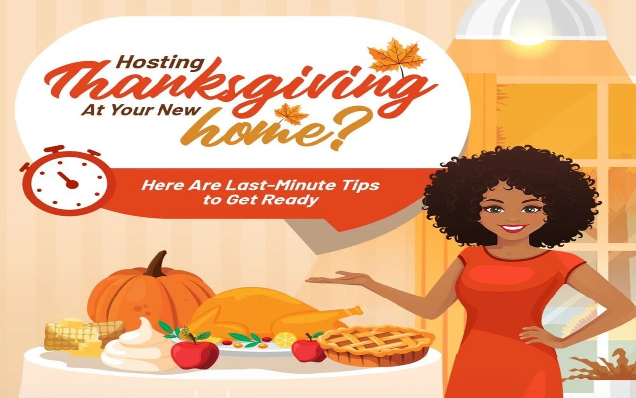 Hosting Thanksgiving At Your New Home? Here Are Last-Minute Tips to Get Ready