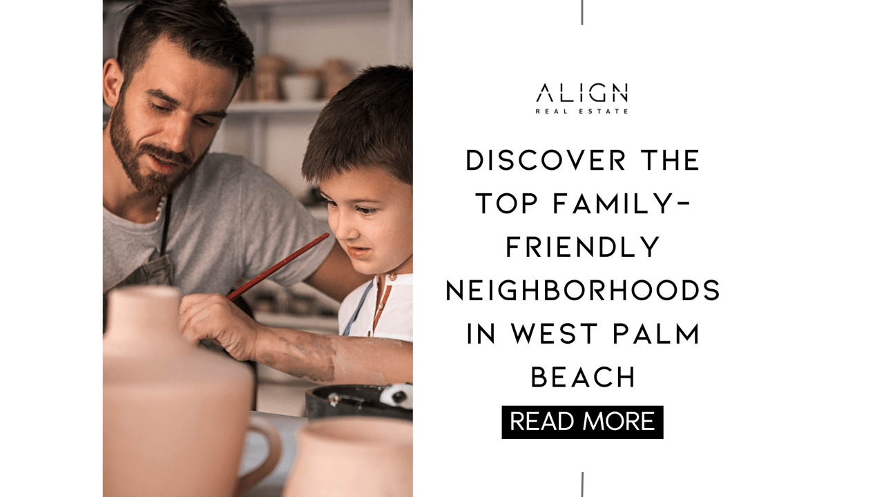 Discover the Top Family-Friendly Neighborhoods in West Palm Beach