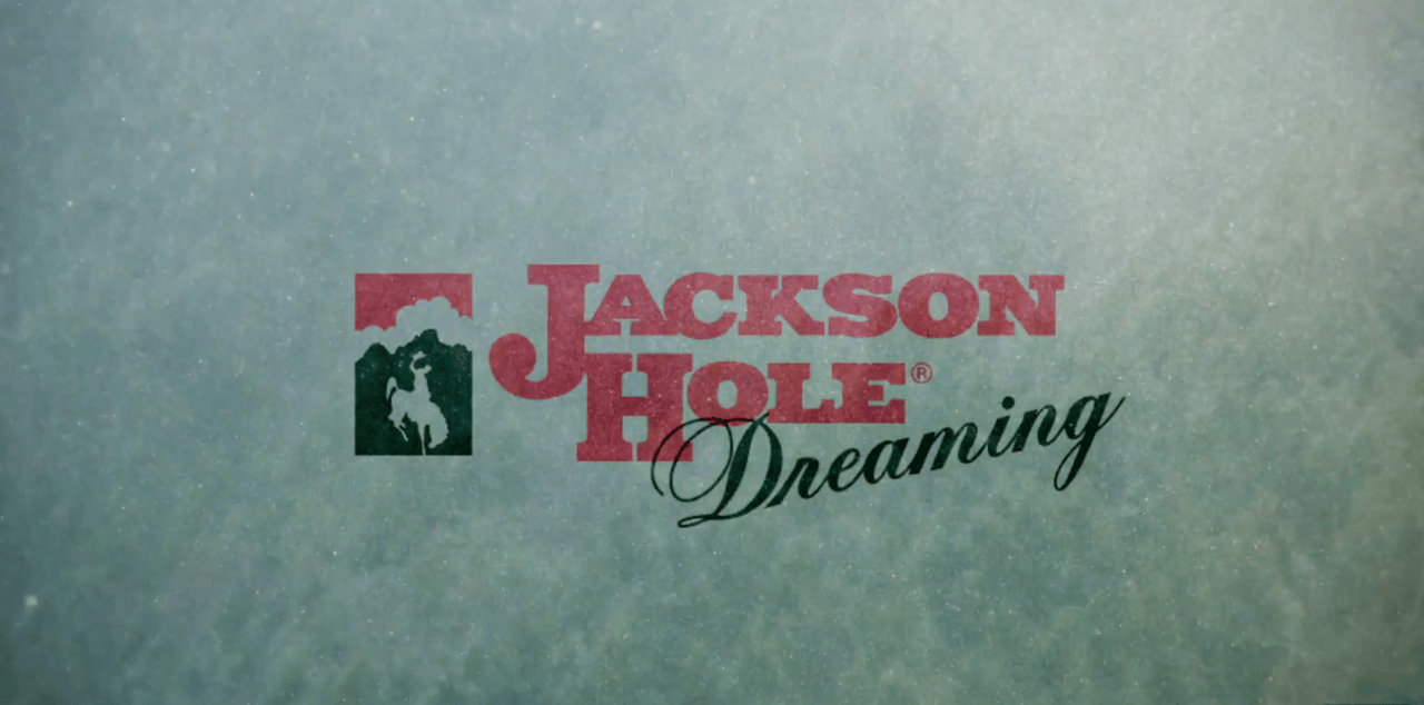 Jackson Hole Dreaming