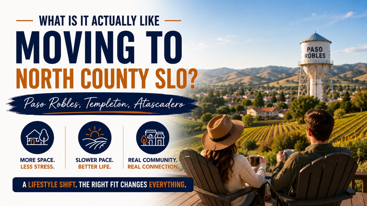 What Is It Actually Like Moving to North County SLO (Paso Robles, Templeton, Atascadero)?