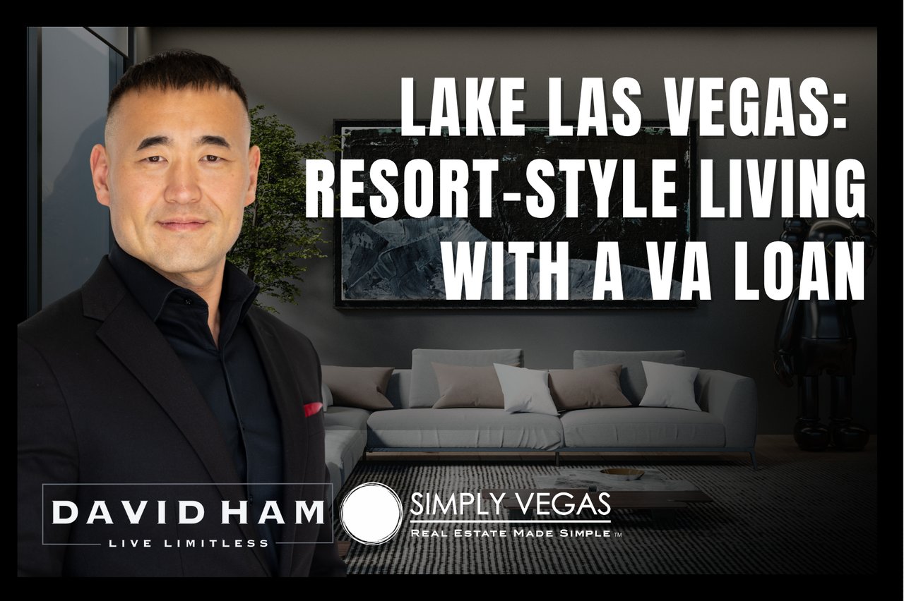 Lake Las Vegas resort-style living with a VA loan, featuring David Ham and Simply Vegas branding.