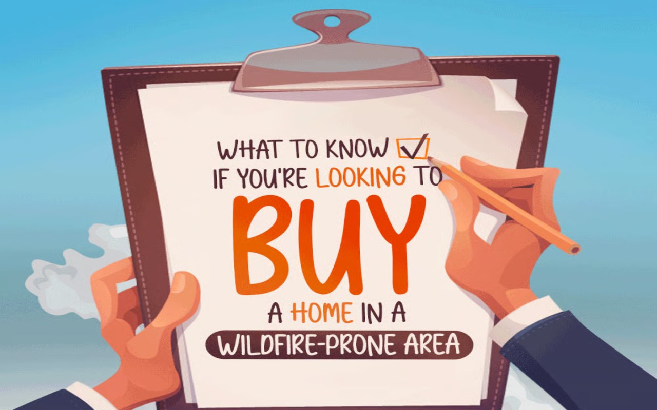 What To Know If You're Looking To Buy A Home in a Wildfire-Prone Area