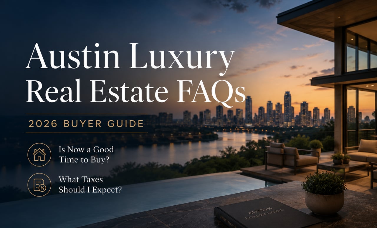 Austin Luxury Real Estate FAQ