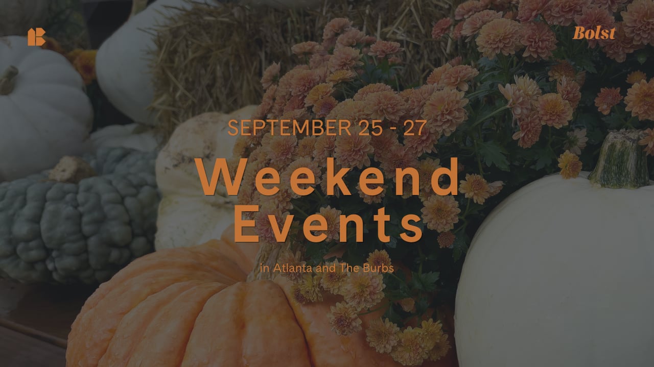 Weekend Events in Atlanta and The Burbs, September 25–27.