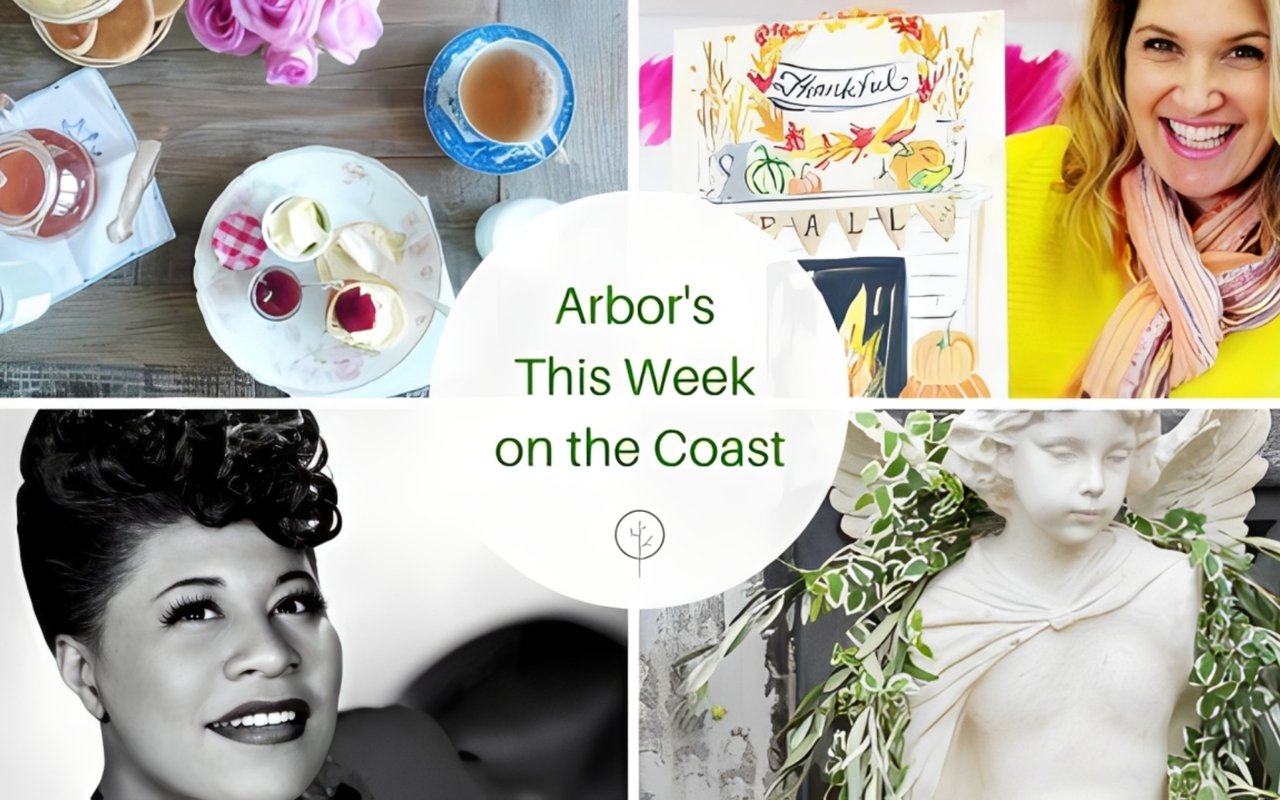 Arbor’s This Week on the Coast: Nov. 4 – 10 2017