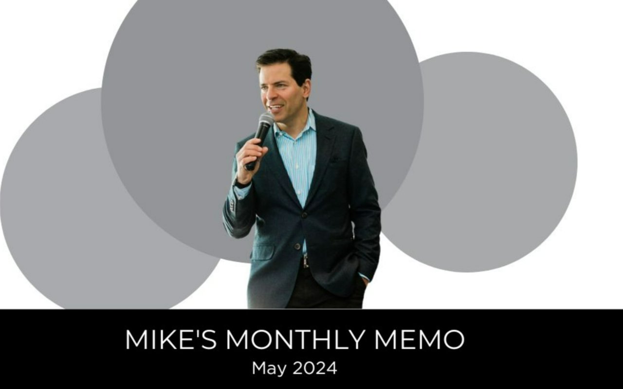 Mike’s Monthly Memo