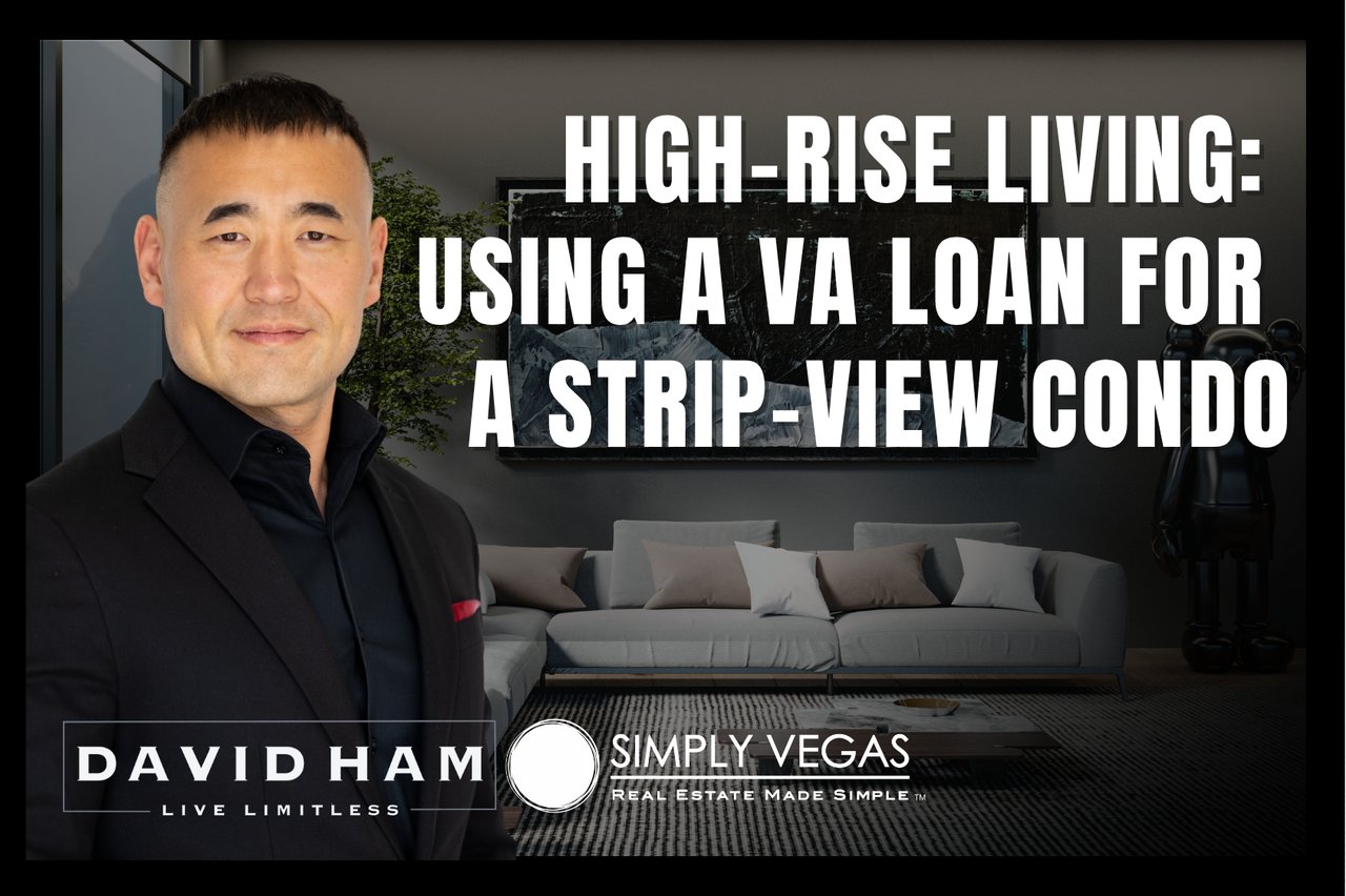 High-rise living: using a VA loan for a Strip-view condo, with David Ham beside a modern living room.