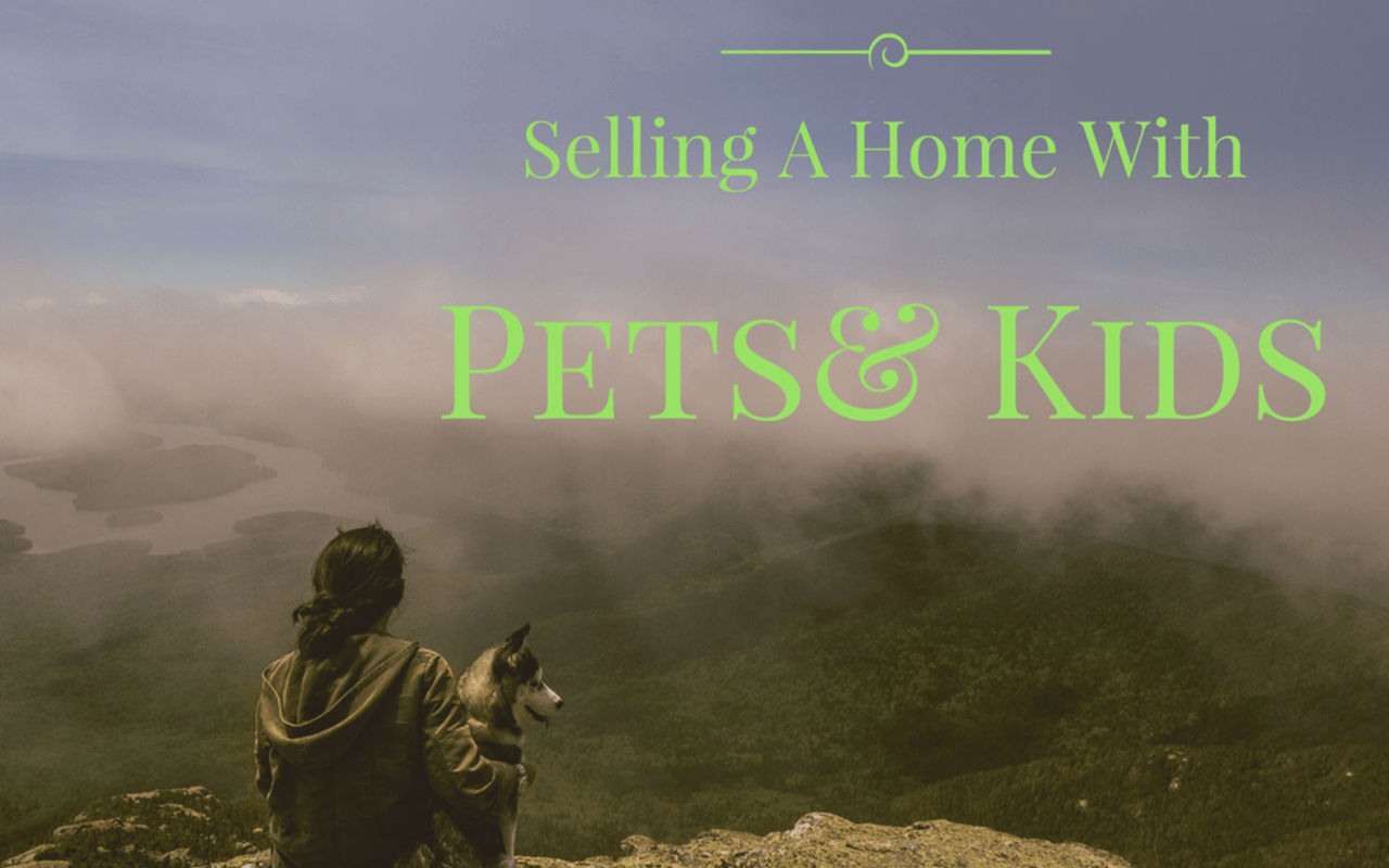 Selling A Home With Pets And Kids