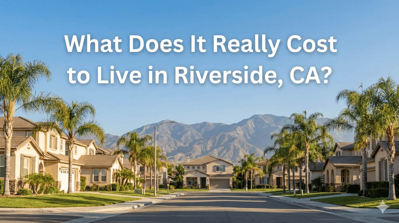 Is Riverside, CA Affordable? The Real Cost of Living for People Moving In