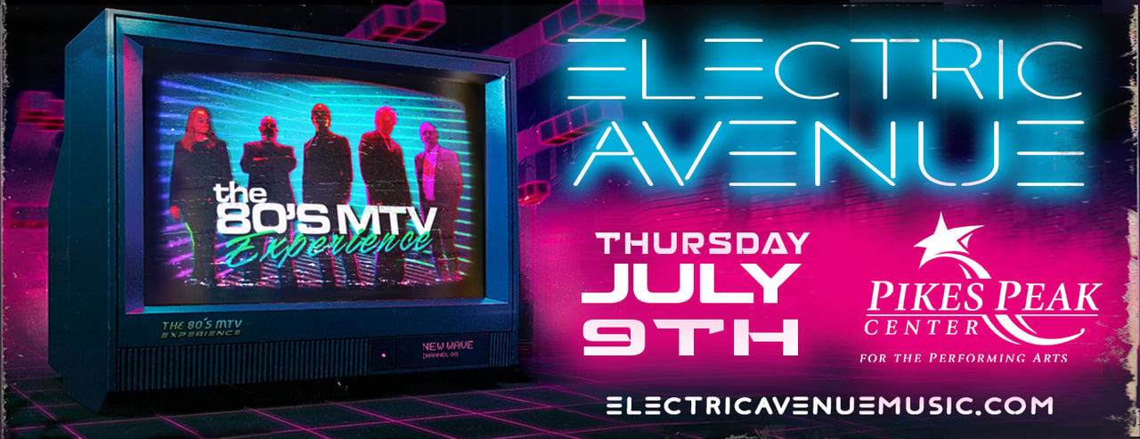 Electric Avenue – The 80s MTV Experience Live in Colorado Springs