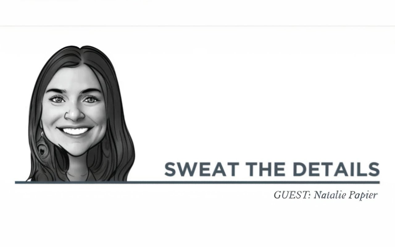 Sweat the Details with Natalie Papier