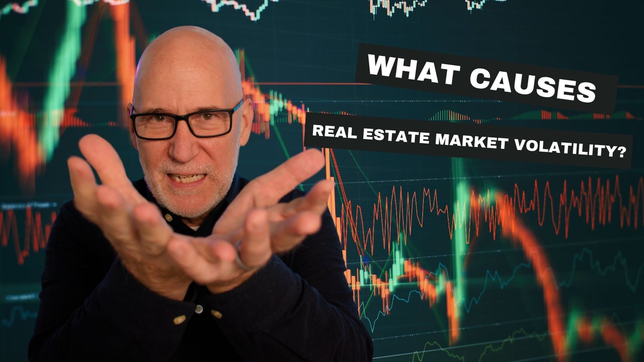 What Causes Real Estate Market Volatility? 