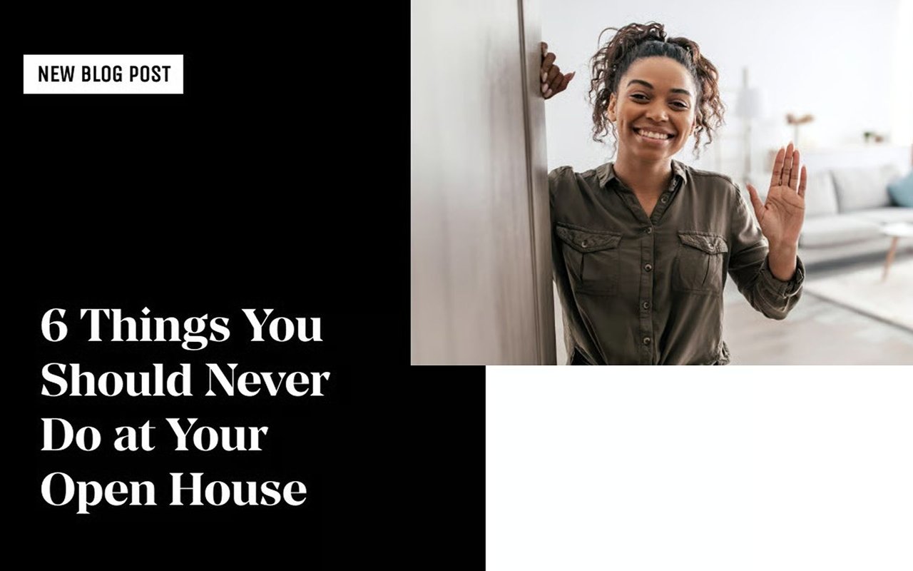 6 Things You Should Never Do at Your Open House