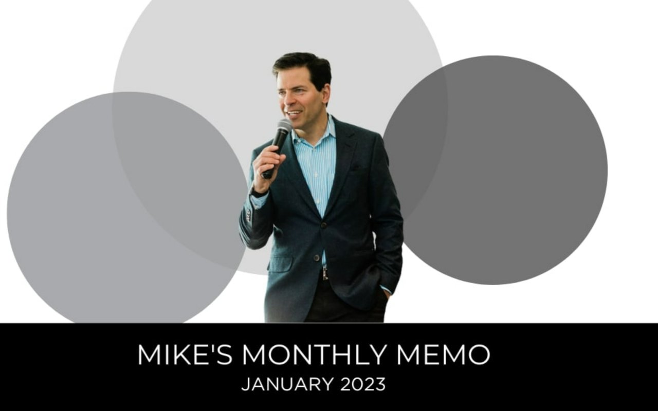 Mike’s Monthly Memo – January 2023