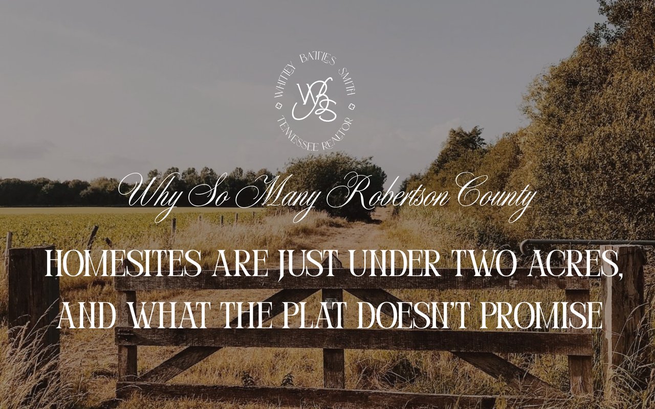Why so many Robertson County homesites are just under two acres, and what the plat doesn't promise.