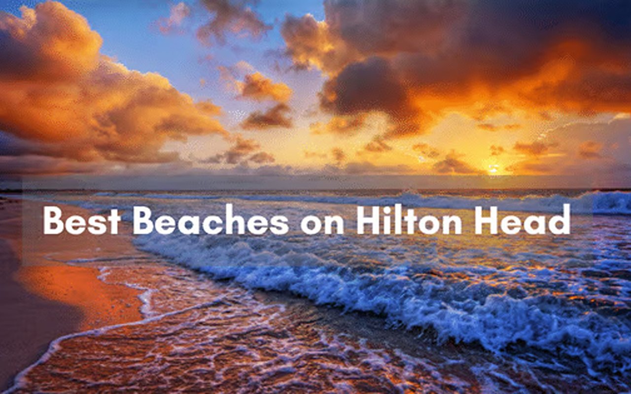 The Best Beaches In Hilton Head: Our Top 5 Picks