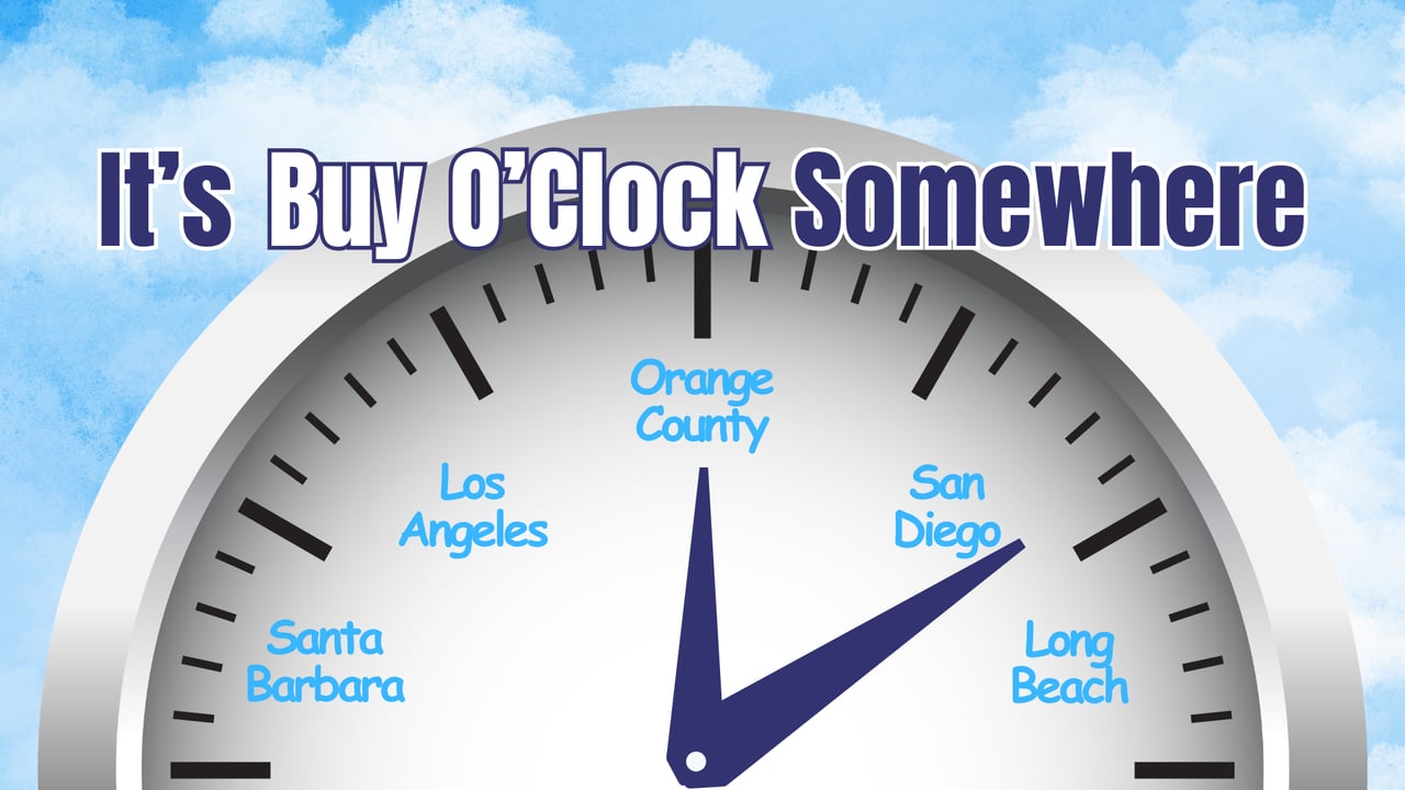 IT'S BUY O'CLOCK SOMEWHERE