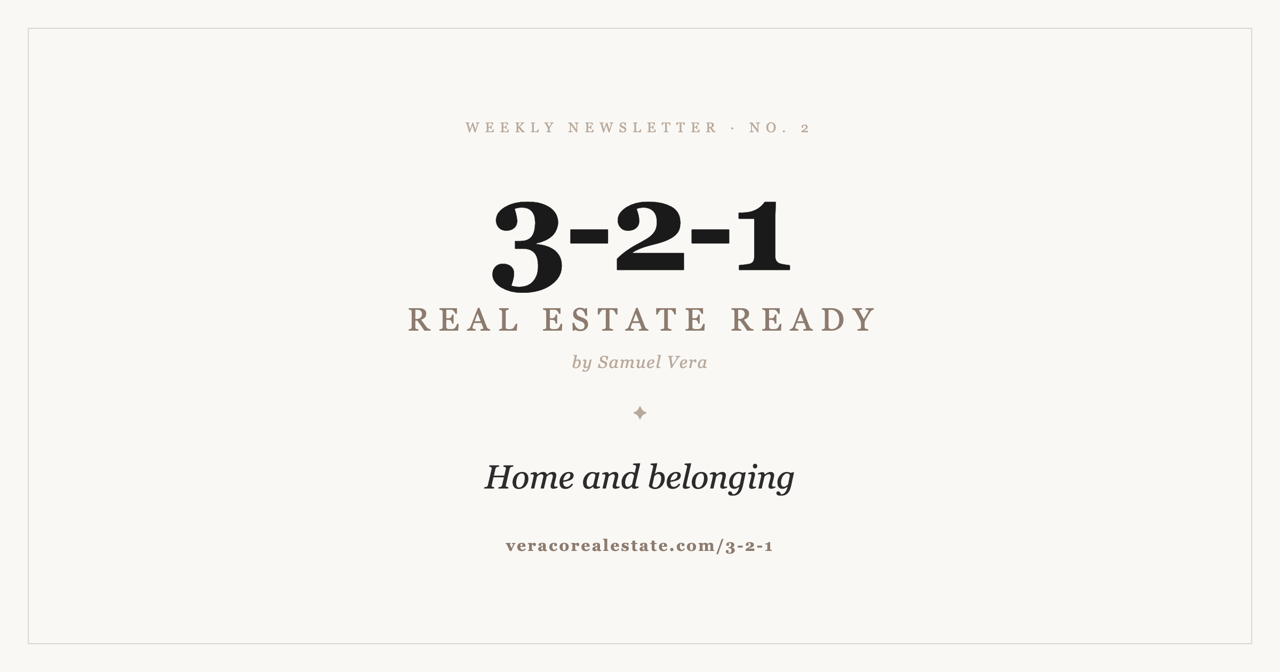 3-2-1 Real Estate Ready: Home and belonging, by Samuel Vera