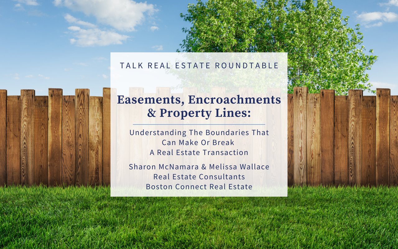 Easements, Encroachments & Property Lines: Understanding The Boundaries That Can Make Or Break A Real Estate Transaction