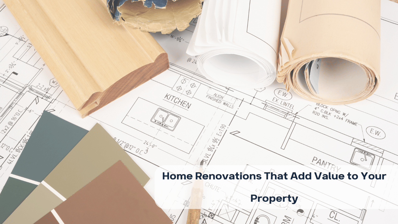 Home Renovations That Add Value to Your Property