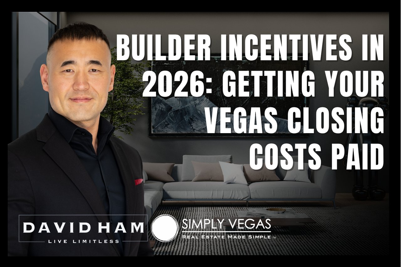 Graphic about 2026 Las Vegas builder incentives and closing costs, featuring David Ham and Simply Vegas branding.