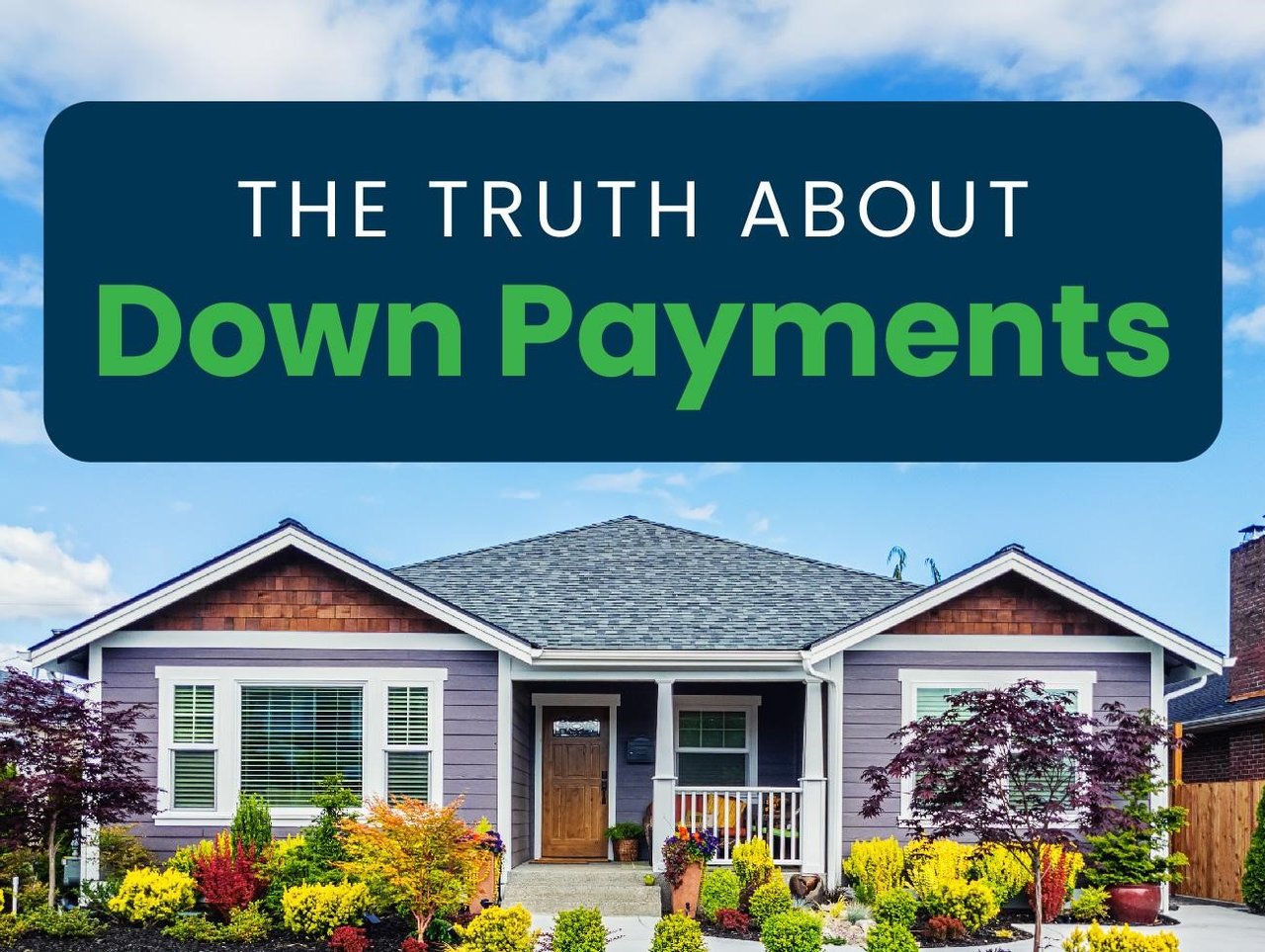 The Truth About Down Payments