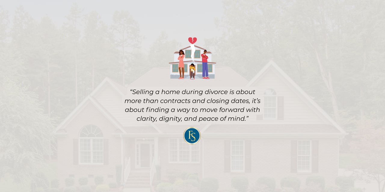 “Selling a home during divorce is about more than contracts…” quote with family illustration