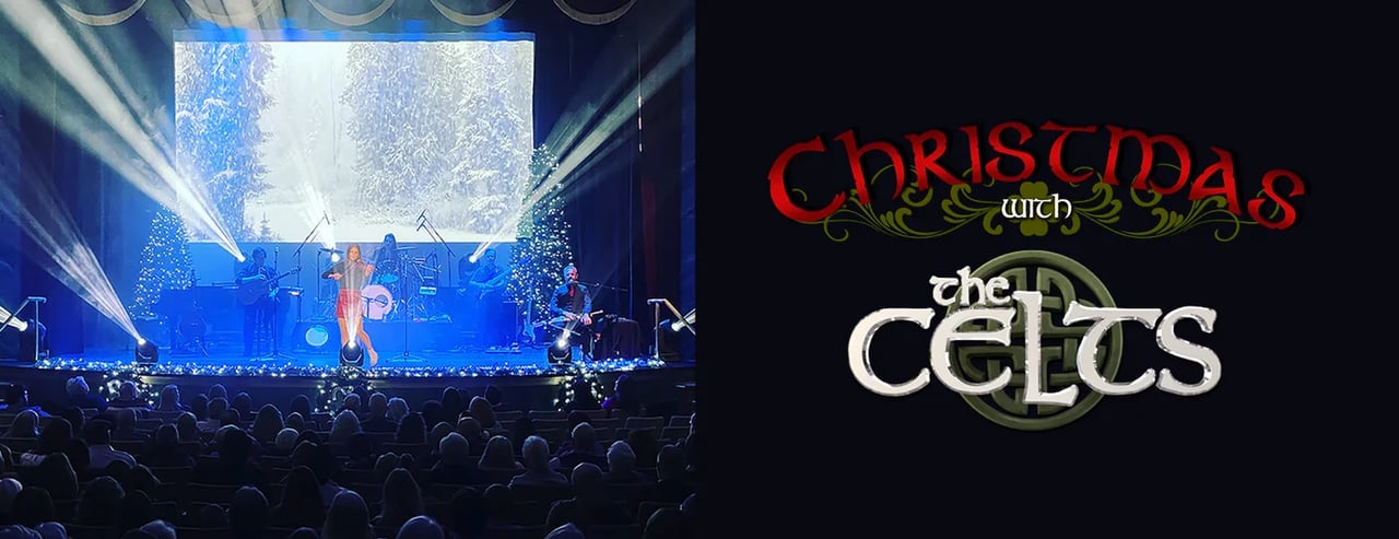 Christmas with The Celts: A High-Energy Celtic Holiday Celebration Returns!