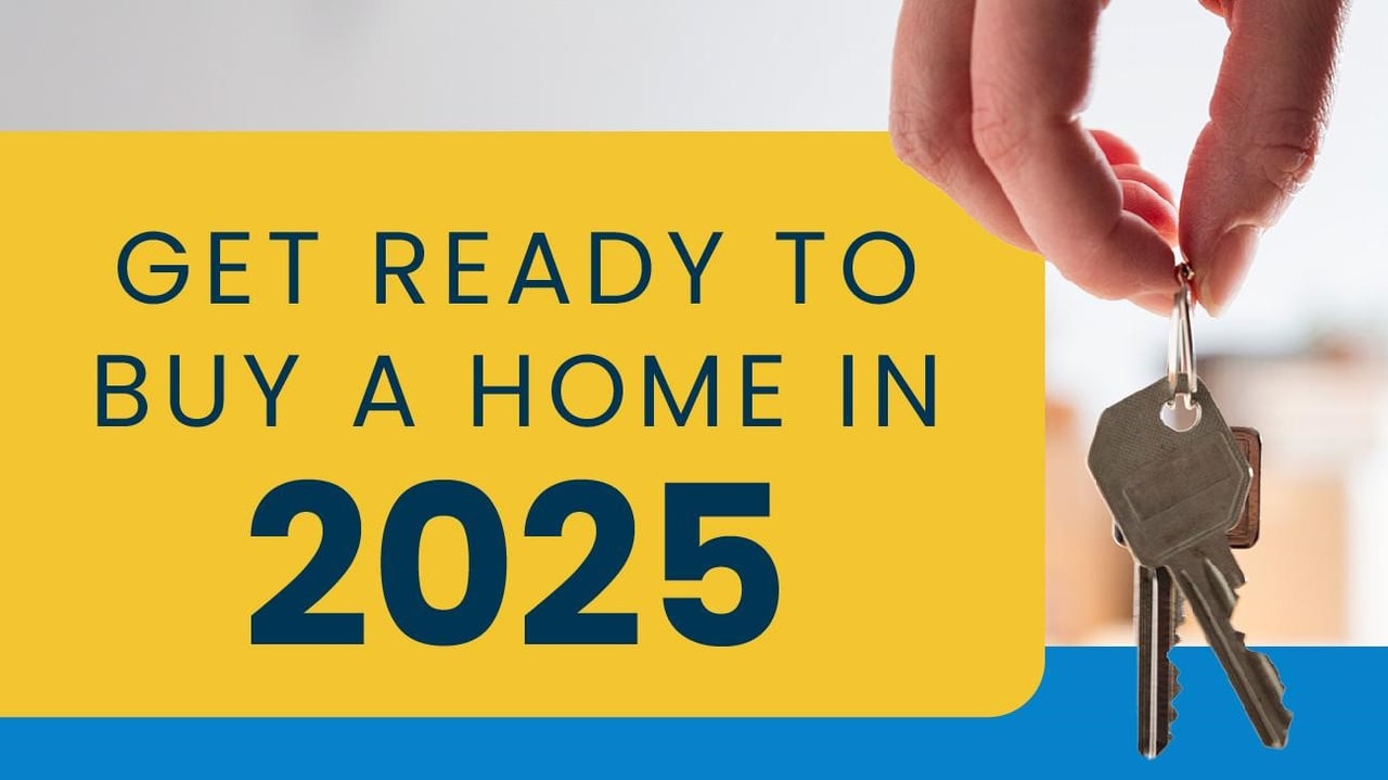 Get Ready To Buy a Home in 2025