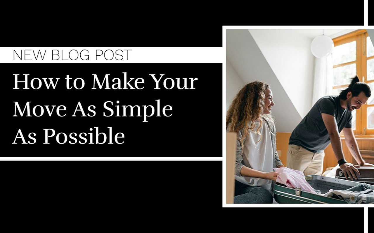 Blog post graphic: How to Make Your Move As Simple As Possible, with a couple packing a suitcase.