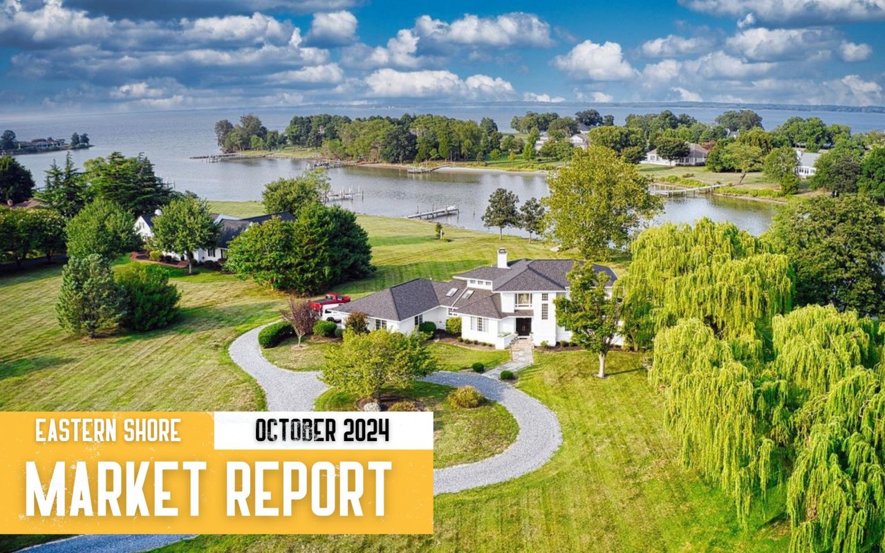 The Eastern Shore Real Estate Highlights: October 2024 Market Report