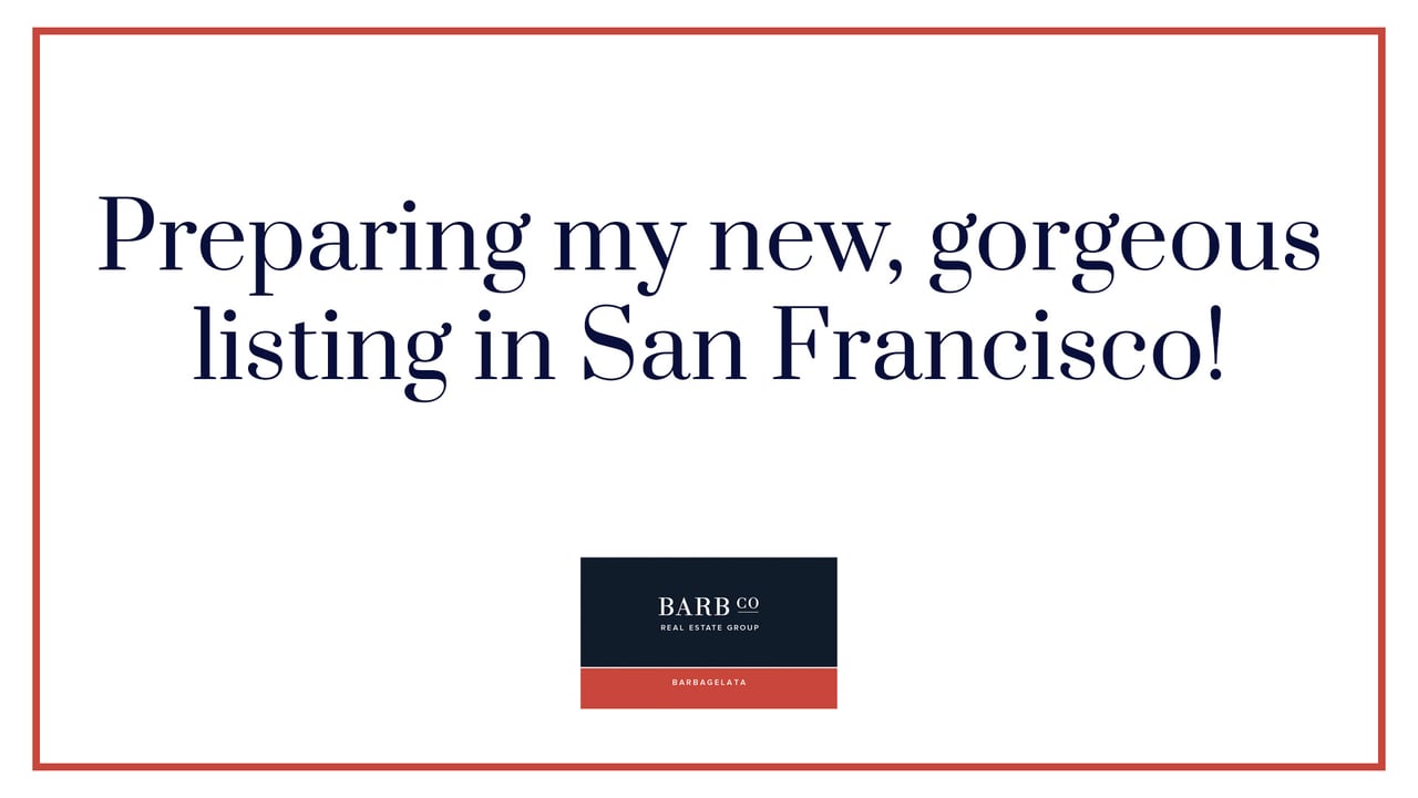 Preparing my new, gorgeous listing in San Francisco!