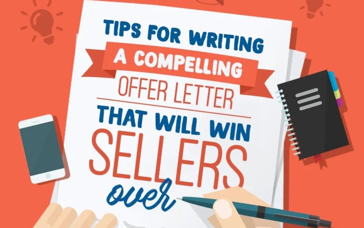 Tips for writing a compelling offer letter that will win sellers over.