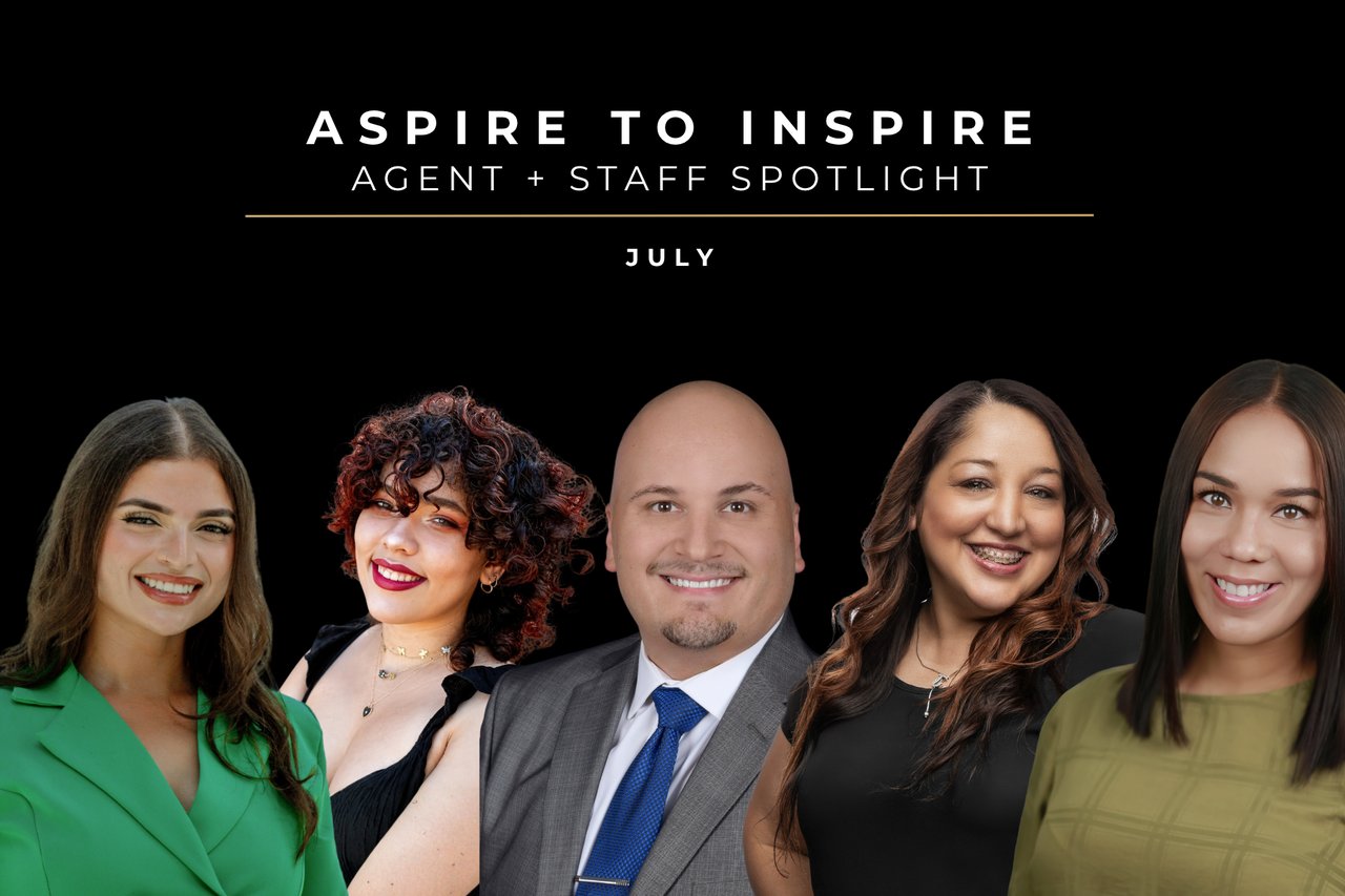 Aspire to Inspire: Agent + Staff Spotlight | July 