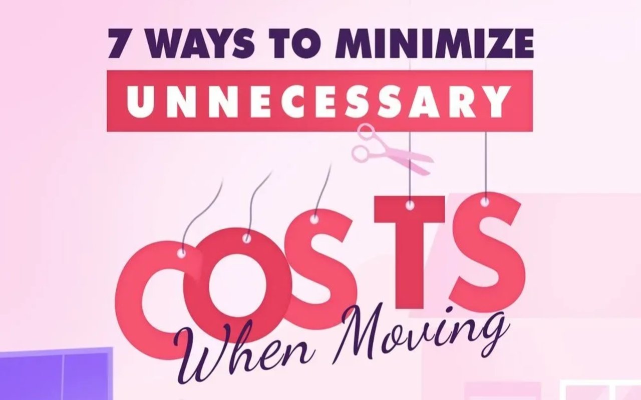 7 Ways To Minimize Unnecessary Costs When Moving