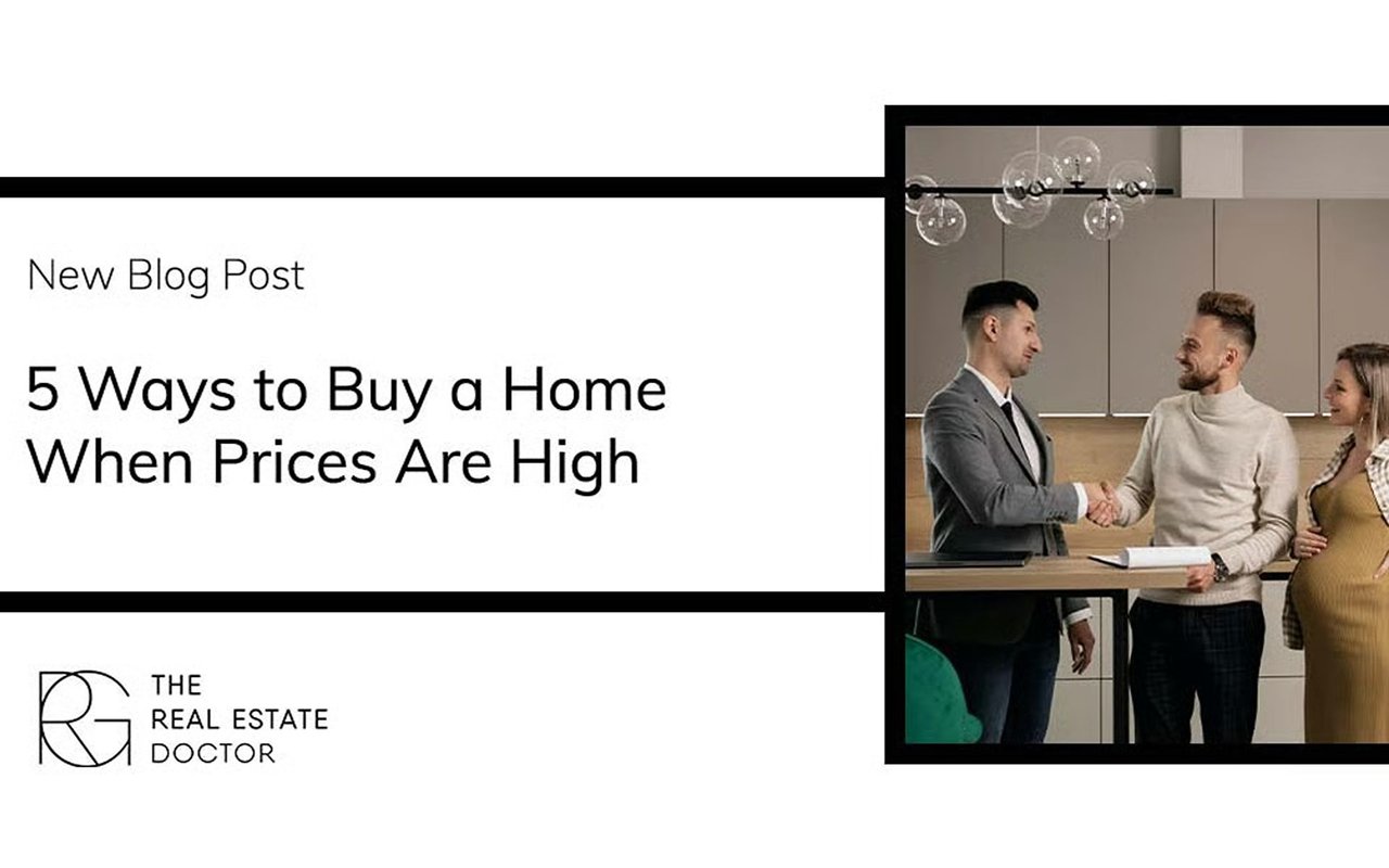 5 Ways to Buy a Home When Prices Are High